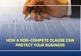 How a Non-Compete Clause Can Protect Your Business