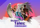 SkyNity Tales: A Devious Plan
