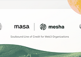 Masa x Mesha Partnership: Introducing Soulbound Business Identity and Line of Credit