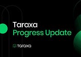 Taraxa Progress UPD: September 2022.
