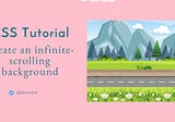 CSS Tutorial: Create an infinite-scrolling background