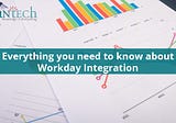 Everything you need to know about Workday Integration