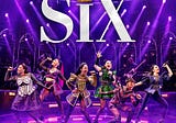 “SIX: The Musical” Review | Vaudeville Theatre