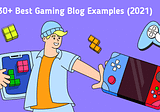 30+ Best Gaming Blogs To Inspire You (2021 edition)
