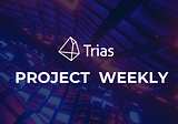 Trias Weekly Report (September 18, 2023 –September 24, 2023)