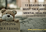 13 Reasons We Must Talk About Mental Health
