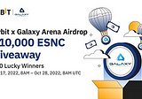 $10 Airdrop in ESNC Tokens from ByBit and Galaxy Arena