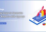 Generate HTML reports with Cypress — Devstringx