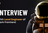 Balancing Artistic Vision with Technical Execution: Interview with Lead Engineer