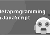 Metaprogramming and Code Generation: Writing Code that Writes Code