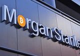 Morgan Stanley goes big on BTC with $250 million position