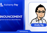 Alchemy Pay Announces Former Senior Vice President of Lazada Andy Ng as its Advisory Board Member
