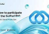 How to participate in the SuiPad IDO (Public Sale & Private Sale)