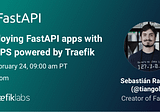 Deploying FastAPI (and other) apps with HTTPS powered by Traefik