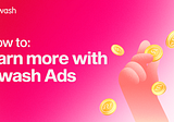 How to: Earn more with Swash Ads