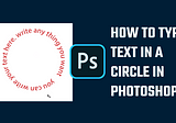 How to type text in a circle in photoshop?