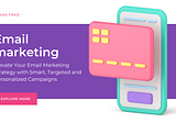 Elevate Your Email Marketing Strategy with Smart and Targeted Campaigns