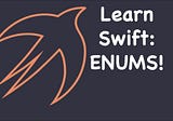 Enums in Swift with Real Life Examples