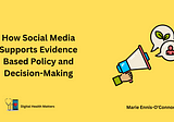 Social Media As a Tool for Supporting Evidence-Based Policy and Decision-Making