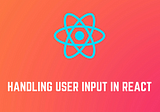 Handling User Input in React  — CRUD