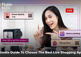 Ultimate Guide To Choose The Best Live Shopping App
