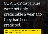 COVID-19 Inequities. We Told You So. And, we were right.