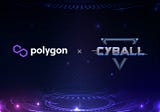 CyBall Expands Onto Polygon