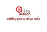 Adding RPC Cells To Olive In Just A Few Functions