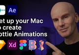 Set up your Mac to create Lottie Animations