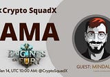 AMA RECAP : CRYPTO SQUADX x ENGINES OF FURY
Venue : Crypto SquadX 
Date : 14 JAN 2022
Time : 10:00…