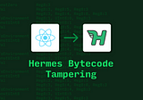 Reverse engineering React Native and Hermes Byte code