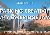 Sparking Creativity: Why FarBridge Jams