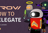ROVI FREE-to-PLAY and EARN Activated! How to Delegate Your Rovi