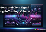 The Loud and Clear Signal of Crypto Trading: Volume 🔊