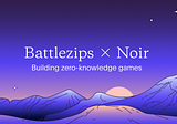 Zero-knowledge gaming with BattleZips x Noir