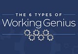 Working Genius: A New Tool in the Toolbox