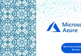 Microsoft Azure Kubernetes Service (AKS)