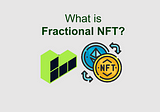 What is Fractional NFT