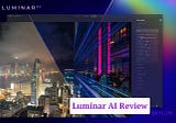 Luminar AI Review 2021 From Real User [+Promo Code]