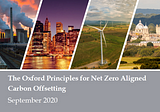 Offsetra: The Oxford Principles for Net Zero Aligned Carbon Offsetting