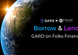 GARD Protocol Announces Lending Partnership with Folks Finance