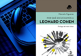 “Por qué escuchamos a Leonard Cohen”, Marcelo Figueras