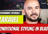 Laravel — P66: Conditional Styling in Blade
