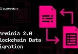 Darwinia 2.0 Blockchain Data Migration