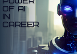 Decoding Tomorrow: The Power of AI in College Student Career Choices