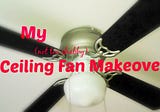 My (not too shabby) Ceiling Fan Makeover