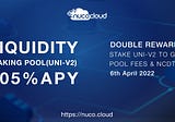 nuco.cloud UNI-V2 Liquidity Staking Guide — 2022