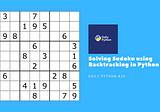 Solving Sudoku Puzzle using Backtracking in Python | Daily Python #29