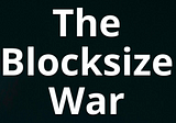 The Blocksize War Review