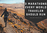 3 Marathons Every World Traveler Should Run